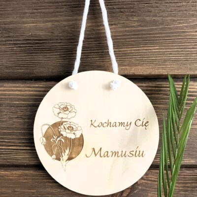 Zawieszka z dedykacją dla Mamy KOCHAMY CIĘ MAMUSIU